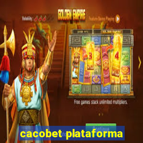 cacobet plataforma